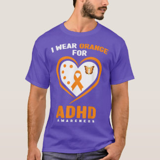 I Wear Orange For ADHD Awareness T-Shirt