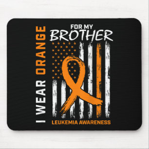 I Wear Orange For Brother Leukemia Awareness Ameri Mouse Pad