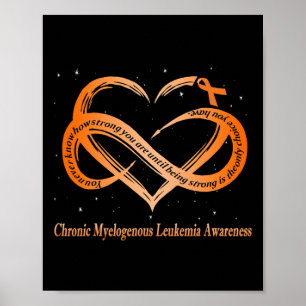 I Wear Orange For Chronic Myelogenous Leukemia War Poster