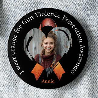 I Wear Orange for Gun Violence Awareness Photo Button