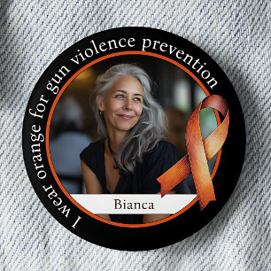 I Wear Orange for Gun Violence Prevention Button
