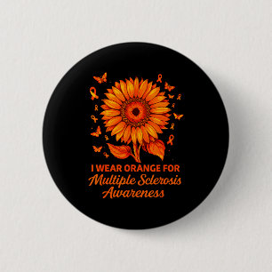 I wear orange for multiple sclerosis awareness ms  button