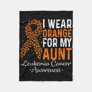 I Wear Orange For My Aunt - Leukemia Cancer Orange Fleece Blanket