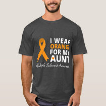 I Wear Orange For My Aunt  MS Awareness Ribbon T-Shirt