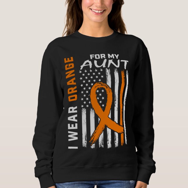 I Wear Orange For My Aunt Multiple Sclerosis Aware Sweatshirt (Front)