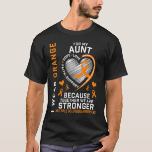 I Wear Orange For My Aunt Multiple Sclerosis Aware T-Shirt