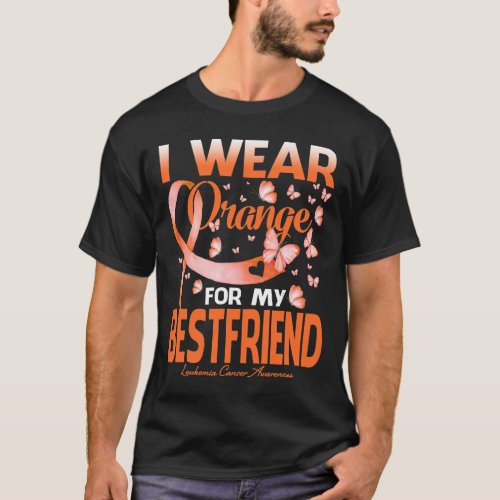 I Wear Orange For My Best Friend Leukemia Cancer A T_Shirt