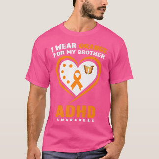 I Wear Orange For My Brother ADHD Awareness Premiu T-Shirt