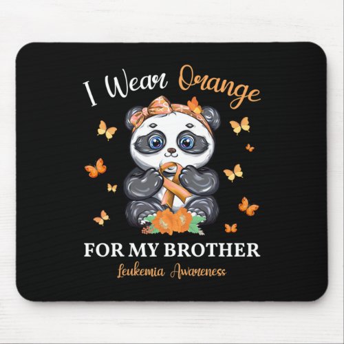 I Wear Orange For My Brother Leukemia Awareness Pa Mouse Pad