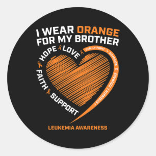I Wear Orange For My Brother Leukemia Awareness Pr Classic Round Sticker