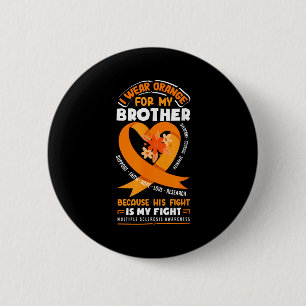 I Wear Orange For My Brother Multiple Sclerosis Aw Button
