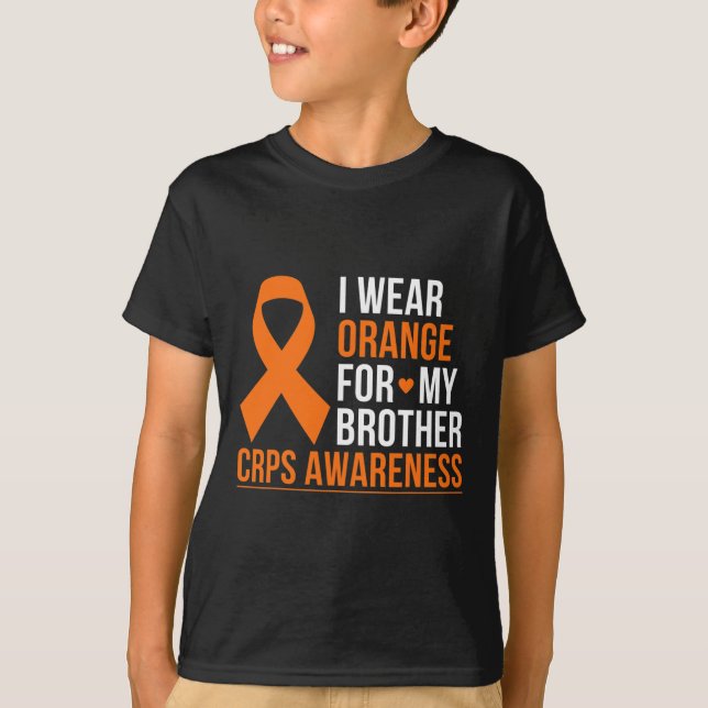 I Wear Orange For My Brother Rsd Crps Awareness Mo T-Shirt (Front)