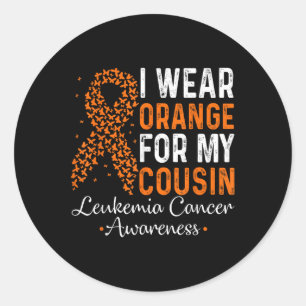 I Wear Orange For My Cousin - Leukemia Cancer Oran Classic Round Sticker