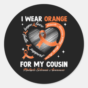 I Wear Orange For My Cousin Multiple Sclerosis Awa Classic Round Sticker