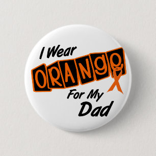 I Wear Orange For My DAD 8 Button