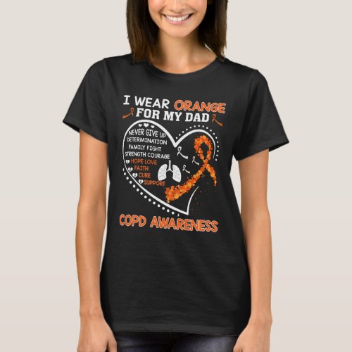 I wear Orange for my Dad COPD awareness T_Shirt
