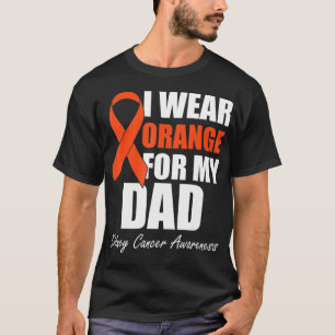 I Wear Orange For My Dad Kidney Cancer Awareness  T-Shirt
