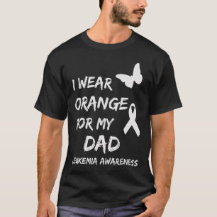 I Wear Orange for my Dad Leukemia Awareness Butter T-Shirt