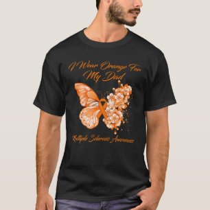 I Wear Orange For My Dad Multiple Sclerosis Awaren T-Shirt