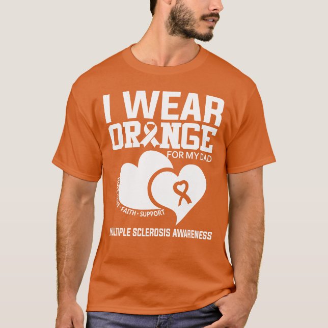 I Wear Orange For My Dad Multiple Sclerosis T-Shirt (Front)