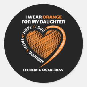 I wear Orange for my Daughter Leukemia Awareness Classic Round Sticker