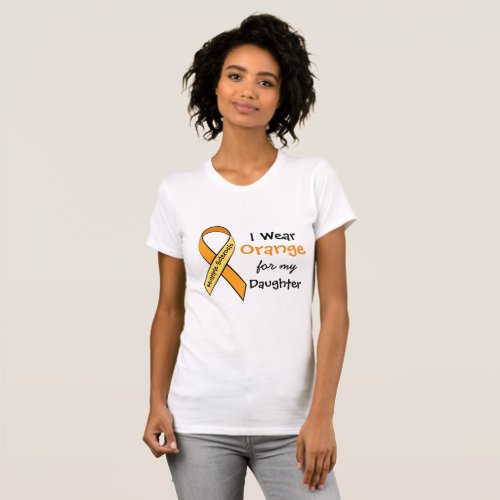 I Wear Orange for my Daughter MS Awareness Shirt