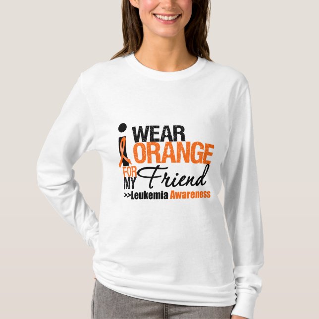I Wear Orange For My Friend T-Shirt (Front)