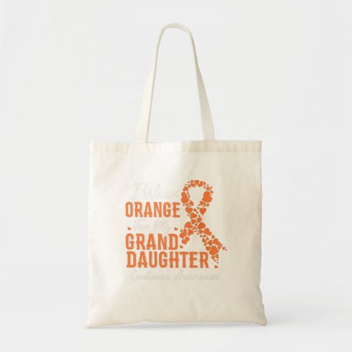 I wear Orange for my Granddaughter _ Leukemia Awar Tote Bag