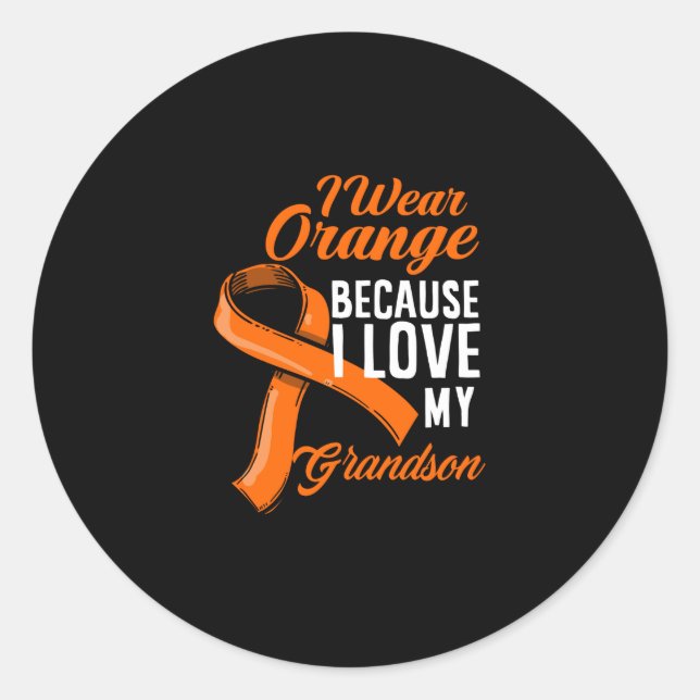 I Wear Orange For My Grandson Kidney Cancer Classic Round Sticker (Front)