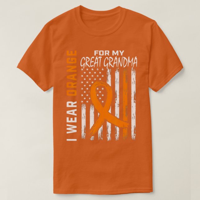I Wear Orange For My Great Grandma Leukemia Awaren T-Shirt (Design Front)