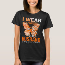 I Wear Orange For My Husband Kidney Cancer Awarene T-Shirt