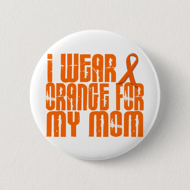 I Wear Orange For My Mom 16 Pinback Button (Front)