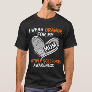I Wear Orange For My Mom Ms Awareness T-Shirt