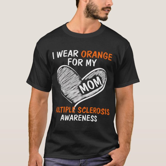 I Wear Orange For My Mom Ms Awareness T-Shirt (Front)