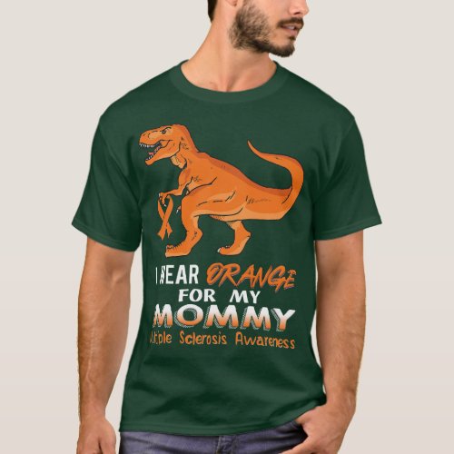 I Wear Orange For My Mommy Dinosaur Multiple Scler T_Shirt