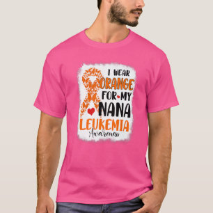 I Wear Orange For My Nana Leukemia Awareness Month T-Shirt