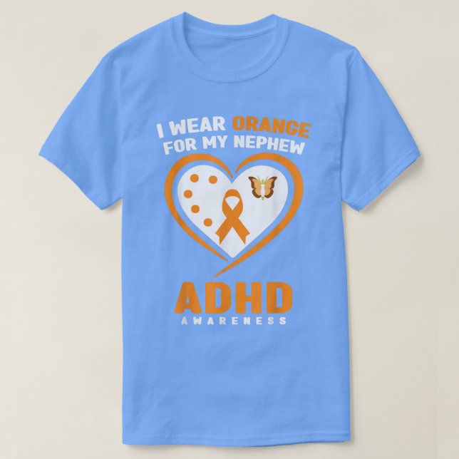 I Wear Orange For My Nephew ADHD Awareness  T-Shirt (Design Front)
