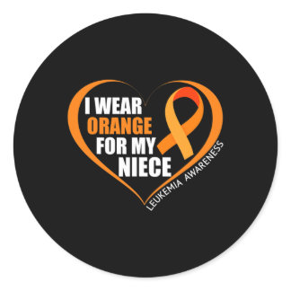 I Wear Orange For My Niece Leukemia Awareness  Classic Round Sticker