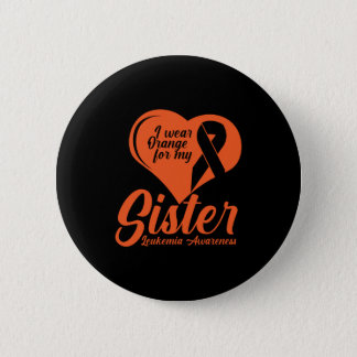 I Wear Orange for My Sister Button