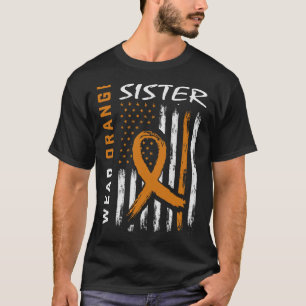 I Wear Orange For My Sister Leukemia Awareness Ame T-Shirt