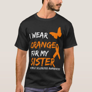 I Wear Orange For My Sister Multiple Sclerosis Rib T-Shirt