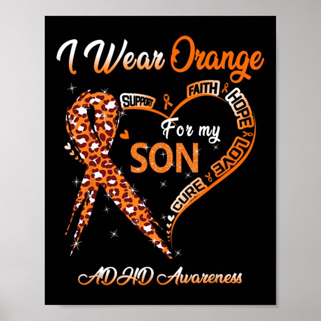 I Wear Orange For My Son Adhd Awareness Ribbon  Poster (Front)