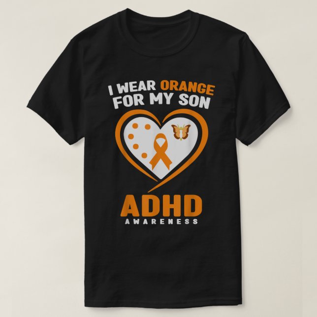 I Wear Orange For My Son ADHD Awareness  T-Shirt (Design Front)