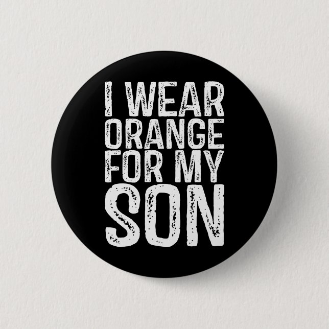 I Wear Orange For My Son Leukemia Awareness  Button (Front)