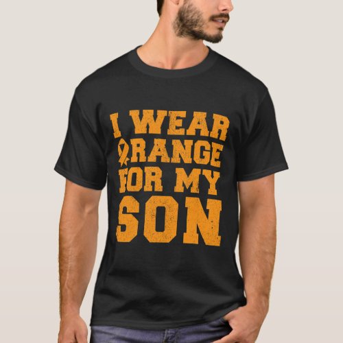 I Wear Orange For My Son Leukemia Awareness Cancer T_Shirt