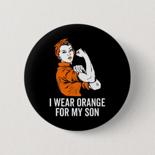 I Wear Orange For My Son Leukemia Awareness Month  Button