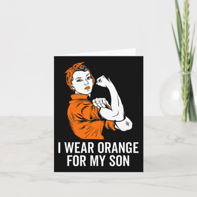 I Wear Orange For My Son Leukemia Awareness Month  Card (Front)