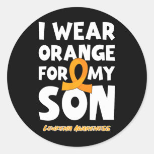 I Wear Orange For My Son Leukemia Blood Cancer Pat Classic Round Sticker