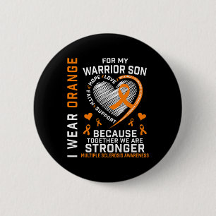 I Wear Orange For My Son Multiple Sclerosis Awaren Button