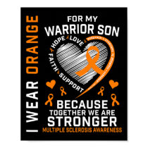 I Wear Orange For My Son Multiple Sclerosis Awaren Poster